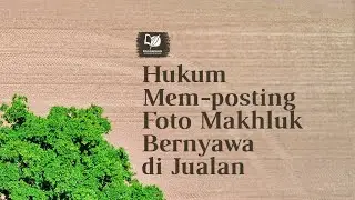 Hukum Mem-posting Foto Makhluk Bernyawa di Akun Jualan