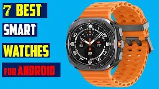 ✅Best Smart Watches for Android Of 2024 | Top 5 Best smart Watches For Android In 2024 [You can Buy]