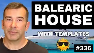 How to Make Balearic Chill House Like Jamie xx & Bonobo | Live Music Production Tutorial 