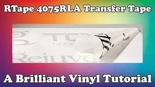 How to Use RTape 4075RLA Transfer Tape | A Brilliant Vinyl Tutorial
