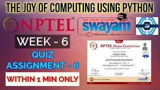 The Joy Of Computing Using Python - NPTEL || WEEK 6 QUIZ ASSIGNMENT SOLUTION ||
