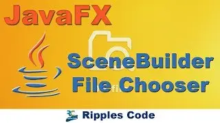 JAVAFx Tutorial 18- SceneBuilder File Chooser