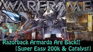 Warframe - Razorback Armada Is Back! [Easy 200k & Catalyst]