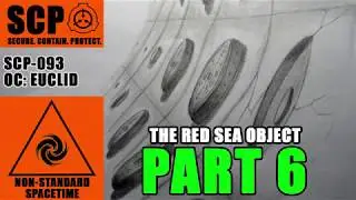 SCP-093 - The Red Sea Object - PART 6