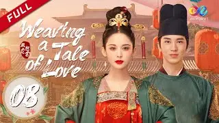 【ENG DUBBED】[Weaving a Tale of Love] EP8 (Starring: Gulnazar | Timmy Xu)风起霓裳