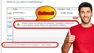 Windows can't be Installed on drive 0 Partition 1. Solved