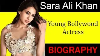 Sara Ali Khan (Young Bollywood Actress) Lifestyle & Biography 2019