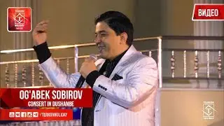 Og'abek Sobirov  Consert in Dushanbe 2018
