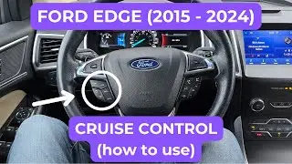 Ford Edge - HOW TO USE ADAPTIVE CRUISE CONTROL (2015 - 2024)