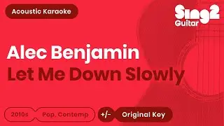 Let Me Down Slowly Karaoke | Alec Benjamin (Acoustic Karaoke)
