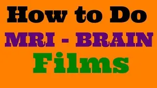 How to Make Mri Brain Films