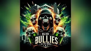 Blvd Bullies vs The World || August 27, 2024