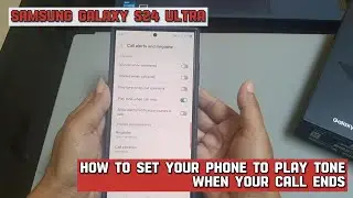 How to set your Samsung Galaxy S24 Ultra to play tone when your call ends