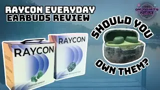 Should you OWN these? Raycon Everyday Earbuds Review