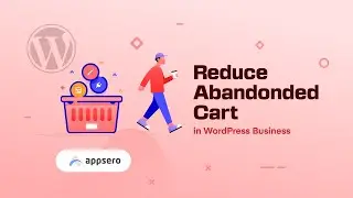 How to Reduce Your Cart Abandonment Rate in Your WordPress Site