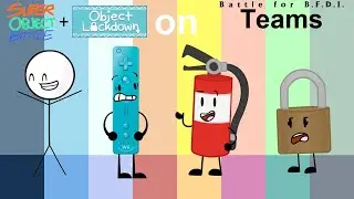 If Object Lockdown and Super Object Battle Characters were on BFB Teams