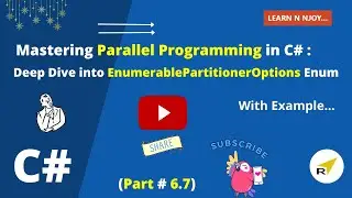 Mastering Parallel Programming in C# (Part 6.7) | Deep Dive into EnumerablePartitionerOptions Enum