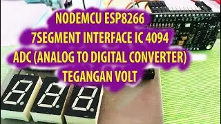 NODEMCU ESP8266 INTERFACE 7SEGMENT MONITOR TEGANGAN ADC IC 4094 ARDUINO