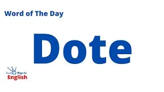 Dote | New Vocabulary Every Day