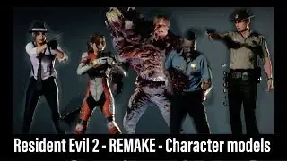 Resident Evil 2 - REMAKE some character and enemy models