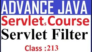213 Servlet Filter | Servlet Tutorial Advanced java servlet tutorial | What is Servlet Filter ? Java