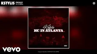 Kstylis - Froggy (Audio) ft. D-Will