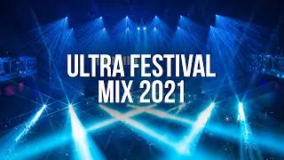 Ultra Festival Mix 2021 - Electro Pop Mix 2021