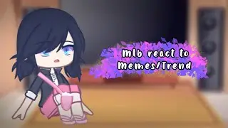 Mlb react to Memes (Miraculous Ladybug)