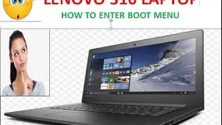 LENOVO IDEAPAD 310:How to Get into BOOT Mode