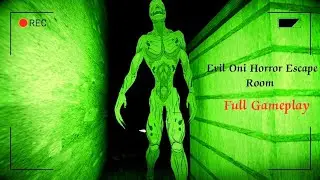 || Evil Oni Horror Escape Room Android Full Gameplay