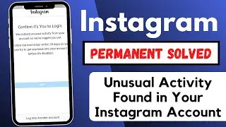 unusual Activity Found in Your Instagram Account | Permanent Solved