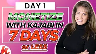 Monetize with Kajabi in 7 Days or Less - Day 1: Settings and Offer