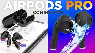 Amazing AirPods Pro Coming This Fall - 2019 | LEAKED