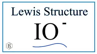 How to Draw the Lewis Dot Structure for IO -