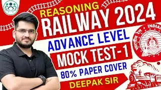 Railway Exam 2024-25 Reasoning Advance Level Set-01 | Railway Reasoning By Deepak Sir | 10 AM Daily
