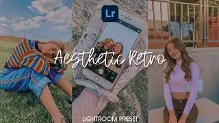 Aesthetic Retro Lightroom Preset Filter | How To Edi Aesthetic Retro in Lightroom - Tutorial Free