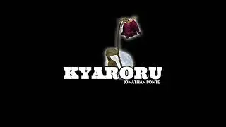 Jonathan Ponte - Kyaroru (Visualizer)