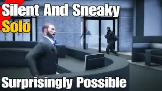 Gta Online Diamond Casino Heist Silent And Sneaky Solo l Surprisingly Possible