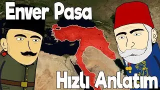 Enver Paşa`nın Hayatı - Harita Üzerinde Hızlı Anlatım