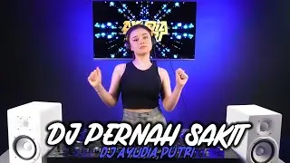 DJ PERNAH SAKIT TAPI TAK PERNAH SESAKIT INI BREAKBEAT REMIX DJ AYUDIA PUTRI TERBARU 2023