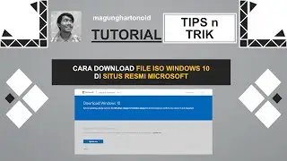 11 | Cara Download File ISO Windows 10 Di Situs Resmi Microsoft | Tips n Trik