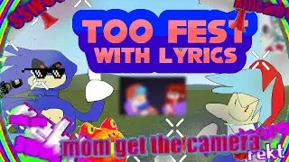 too fest WITH LYRICS | Sanic.exe mod Cover | ft 