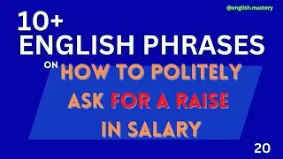 PHRASES on HOW TO ASK FOR A RAISE IN SALARY | ENGLISH PHRASES | ENGLISH FLUENCY | SPOKEN ENGLISH