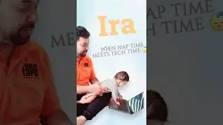 When Baby Nap Time meets Tech Time #irababy #xploreall #shortsviral #viralvideo