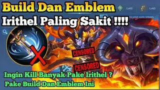 Newest Irithel Emblem and Build 2023 - Combo Irithel Mobile Legends
