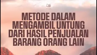 Metode dalam Mengambil Untung dari Hasil Penjualan Barang Orang Lain