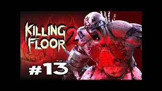 Killing Floor 2 Tragic Kingdom Hard Solo Gameplay #13 Part1/2