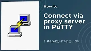 How to connect via proxy server in PuTTY