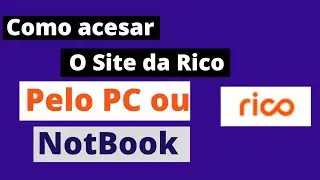 Como Acessar O Site da Rico Pelo Notebook ou PC