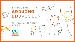 Arduino EDUvision: S1, Ep. 08 (18.06.2020)
